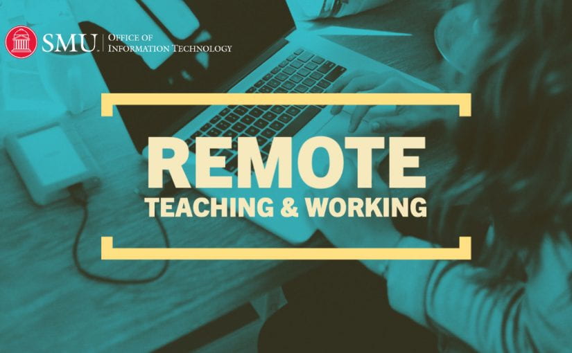 Remote Teaching & Working