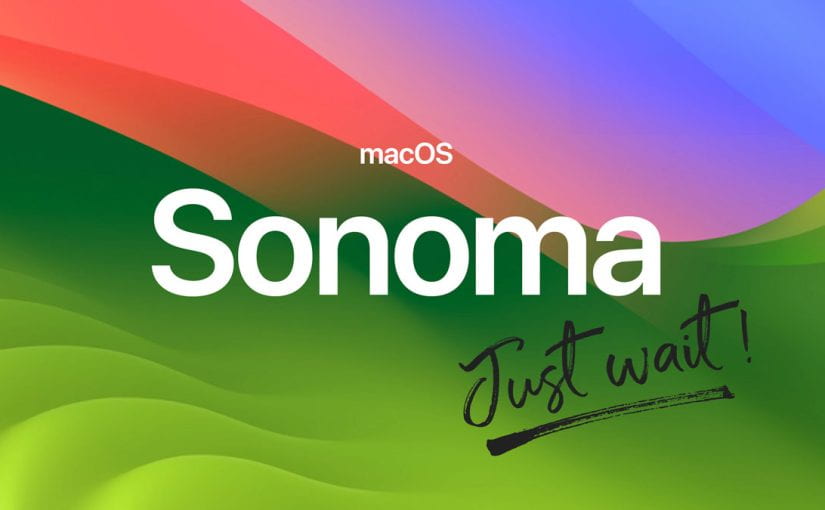 Banner asking user to "just wait" before upgrading to macOS Sonoma.