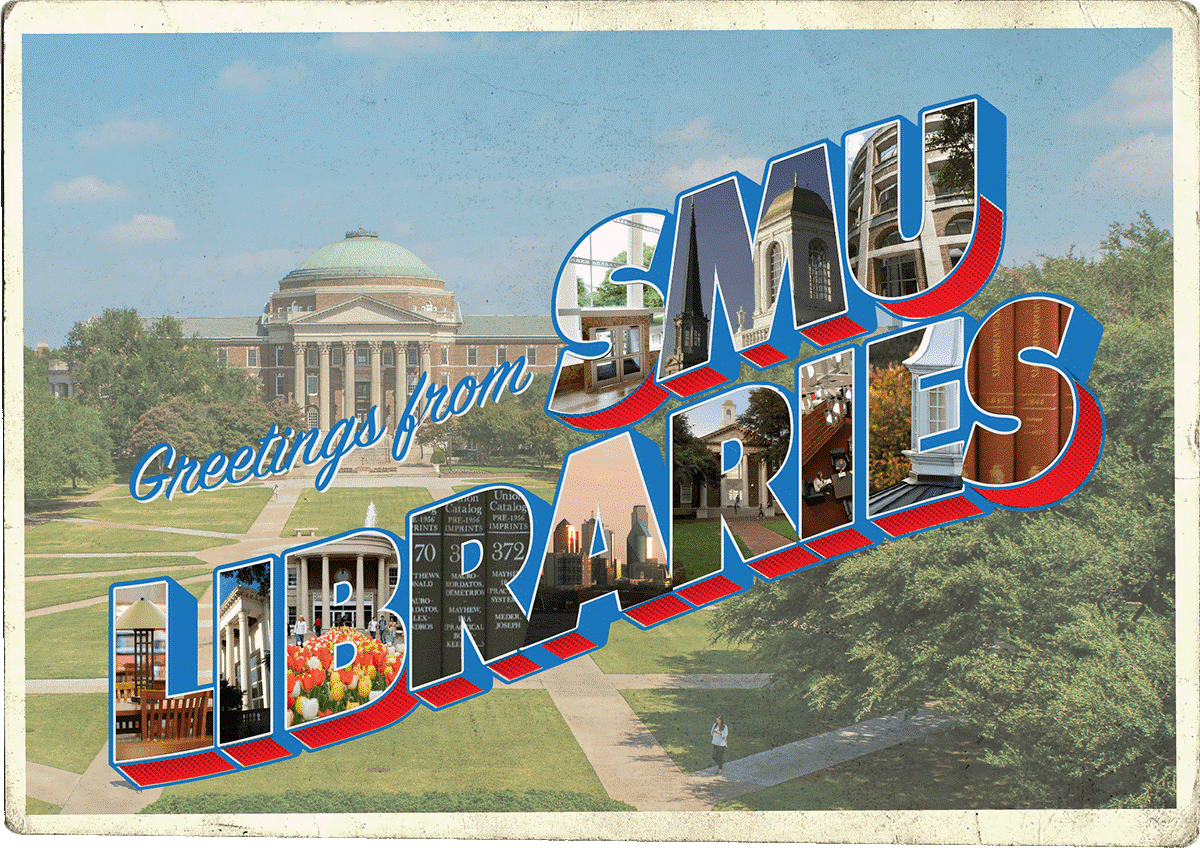 Postcard styled image of Dallas Hall, with the text of greetings from SMU Libraries 